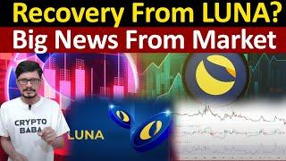 Recovery From Terra LUNA? Big News From Market l Crypto Baba