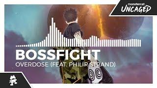 Bossfight - Overdose (feat. Philip Strand) [Monstercat Release]