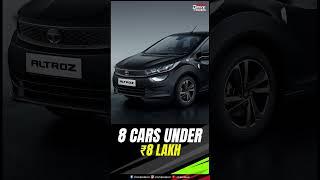 Top Cars under ₹ 8 lakh (Ex-showroom) | Sedans | Hatchbacks | Affordable | Practicality | #shorts