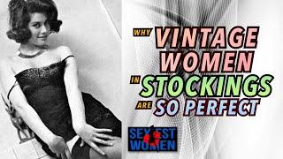 Vintage Women In Stockings, Why They Are So Perfect? || Fashion Tips & Top 10 Chart - Sexiest Women