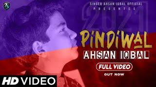 Pindiwal | Singer Ahsan Iqbal  New Song 2021  | Saraiki New Song 2020  | Singer Ahsan Iqbal Official