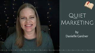 {bookishness} Quiet Marketing by Danielle Gardner