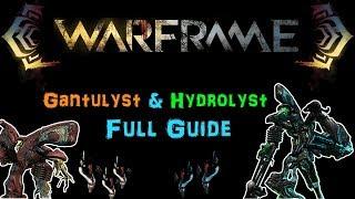 [U22.12] Warframe: Gantulyst & Hydrolyst Full Guide! | Team Comp., Amps, Focus School | N00blShowtek