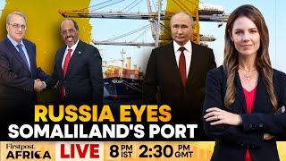 LIVE: Russian Deputy Foreign Minister in Somalia After Cancelled Somaliland Visit | Firstpost Africa