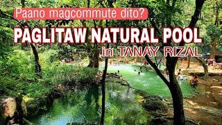 PAGLITAW NATURAL POOL - Tanay Rizal | How to get there + Expenses