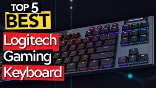  TOP 5 Best Logitech Gaming Keyboard [ 2024 Buyer's Guide ]