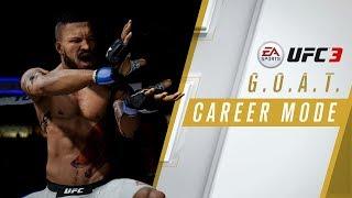 EA SPORTS UFC 3 | GOAT Career Mode Trailer | Xbox One, PS4