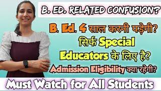 B.Ed. Latest News 2024 | 2 Years Special B.Ed. Not Valid | Clear your Confusions @InculcateLearning