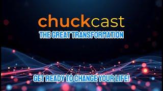 The Great Transformation: Day 2 | ChuckCast: 2024.11.16