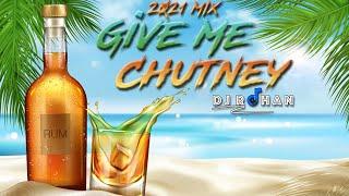 DJ Rohan   Give Me Chutney 2021 Mix