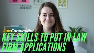 KEY SKILLS you need to put in law firm applications | LawCareers.Net