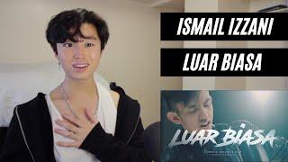 Ismail Izzani - Luar Biasa ft. Alif (Official Music Video) REACTION