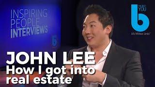 John Lee, wealth Dragons founder (How to get into Real Estate)