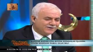 Nihat Hatipoğlu   Çok Büyük Günahlar işledim Tövbe Edersem kabul olur mu