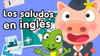 Saludos en inglés - Canciones infantiles