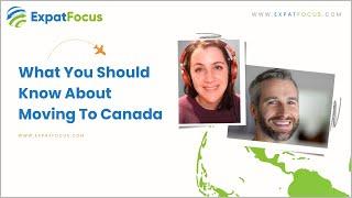 What You Should Know About Moving To Canada