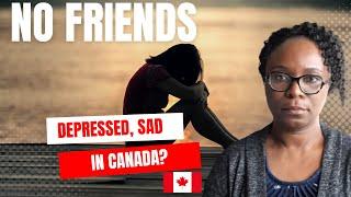 I Am LONELY in CANADA ( I HAVE NO FRIENDS )