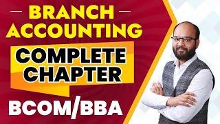 Branch Accounting Complete Chapter | Financial Accounting BCOM/BBA | Branch Accounting in One Shot