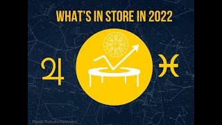 2022 Trends - Jupiter in Pisces