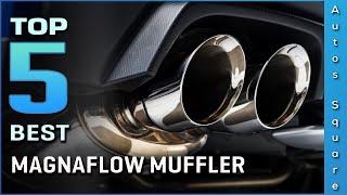 Top 5 Best Magnaflow Muffler Review in 2024