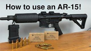 How to use an AR15 (AR-15) for beginners - What you need to know!!