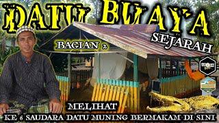SEJARAH DATU BUAYA YANG ADA DI AREA PEMAKAMAN DATU MUNING DAN MELIHAT MAKAM DATU LAINNYA | BAGIAN 2