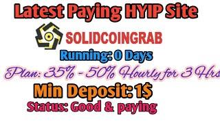 New HYIP Site: Solidcoingrab.com! Earn 35% to 50% Hourly for 3 hrs. Min: 1$ -  Hyips daily