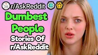 Meet The Dumbest People Of r/AskReddit (1 Hour Reddit Compilation)