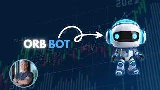 ORB BOT Explained, available for NinjaTrader 8