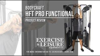 Bodycraft HFT Pro Functional Trainer - Product Review