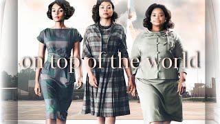 hidden figures || on top of the world