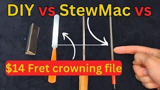 StewMac vs. DIY vs. $14 fret crowning file--What should I buy?