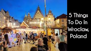 5 Things to do in Wroclaw, Poland