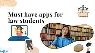 Must have apps for law students.
