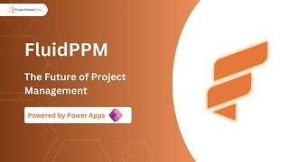 FluidPPM: The AI-Powered Project Management Solution That Adapts to Your Business Needs