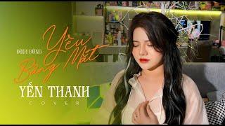 YÊU BẰNG MẮT - ĐÌNH DŨNG | YẾN THANH COVER