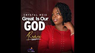 Great is our God (Remix) -Crystal Reid (Official Lyrics Video)