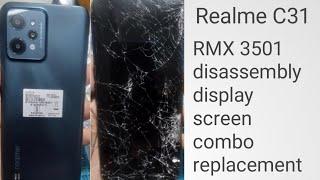 Realme C31 RMX 3501 disassembly display screen combo replacement