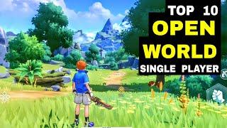 Top 10 Best SINGLE PLAYER Game OPEN WORLD for Android & iOS | RPG