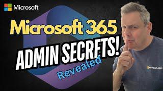 Microsoft 365 Admin Secrets