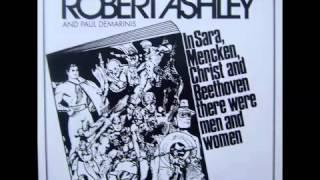 Robert Ashley -Part One