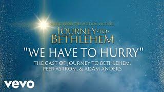 Journey To Bethlehem - We Have To Hurry (Official Score Audio)