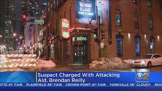 Suspect Charged With Attacking North Side Ald. Brendan Reilly Last Month Outside Boss Bar