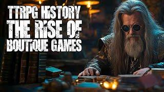 #TTRPG - The Rise of Boutique RPGs