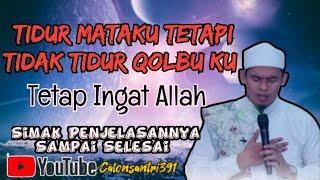 Tidur Mataku Tetapi Tidak Tidur Qolbu Ku Tetap Ingat Allah [Buya Arrazy Hasyim]