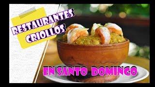 Donde comer comida Criolla en Santo Domingo