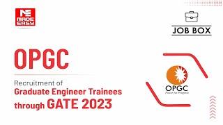 OPGC | Recruitment through GATE 2023 | Graduate Engineer Trainees | JOB BOX | MADE EASY