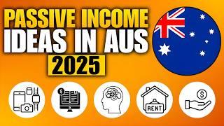 Passive Income Ideas in Australia (2025)