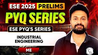 Industrial Engineering | Mechanical Engineering | ESE 2025 Prelims | ESE PYQ Series