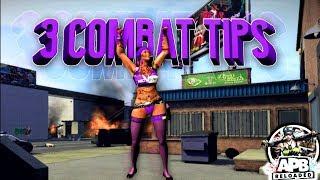 APB RELOADED - 3 COMBAT TIPS THAT MAKES YOU A BETTER PLAYER (PS4)